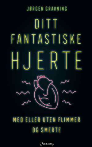 Jørgen Gravning. Ditt fantastiske hjerte. Med eller uten flimmer og smerte. 332 s, ill. Oslo: Aschehoug, 2018. Pris NOK 349…