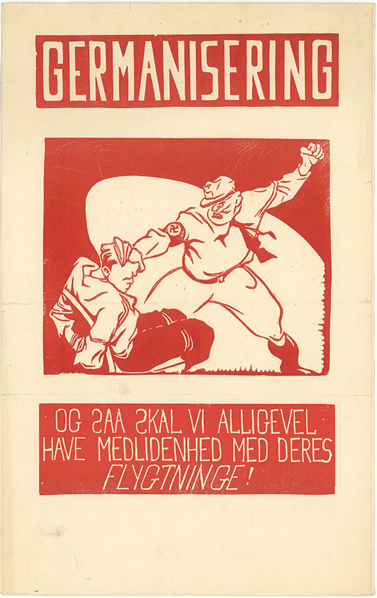 Illegal plakat med teksten &laquo;Germanisering &ndash; og s&aring; skal vi allikevel ha medlidenhed med deres flyktninger?&raquo;. Plakaten viser&hellip;